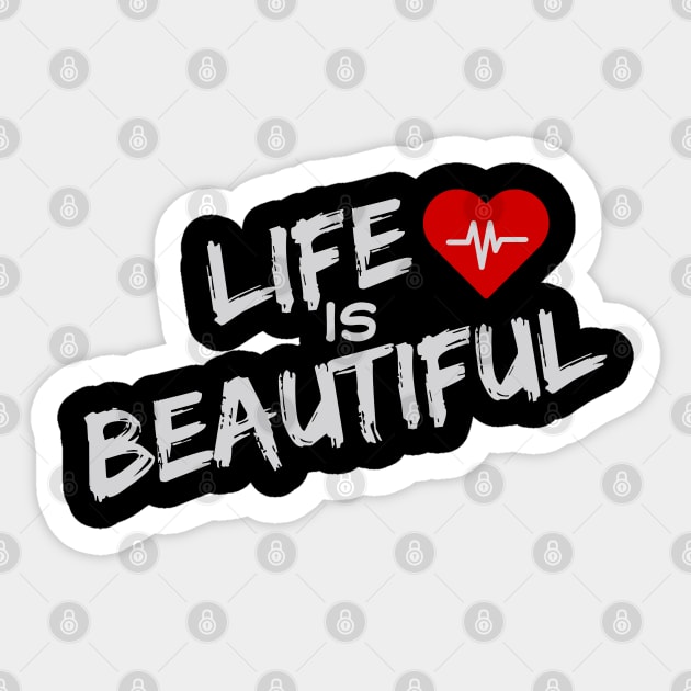 Life Is Beautiful Sticker by Inktopolis